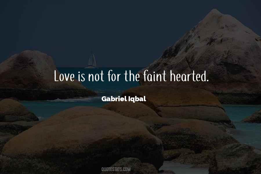 Not For The Faint Quotes #39029