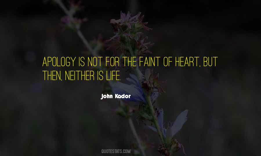 Not For The Faint Quotes #801692