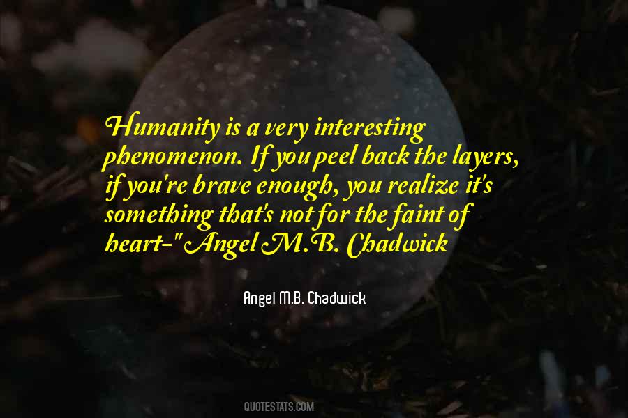 Not For The Faint Quotes #8036