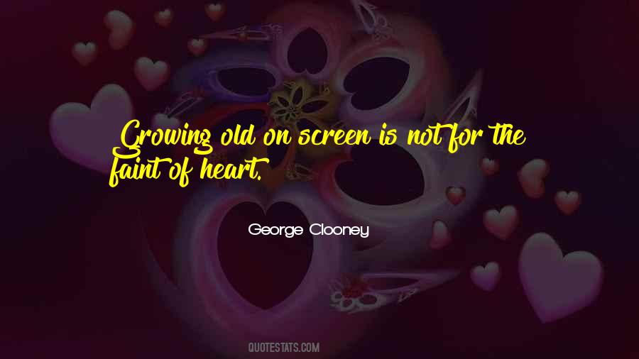 Not For The Faint Quotes #853026