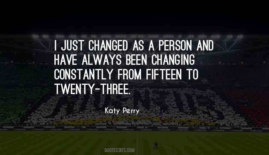 Changing A Person Quotes #1198676