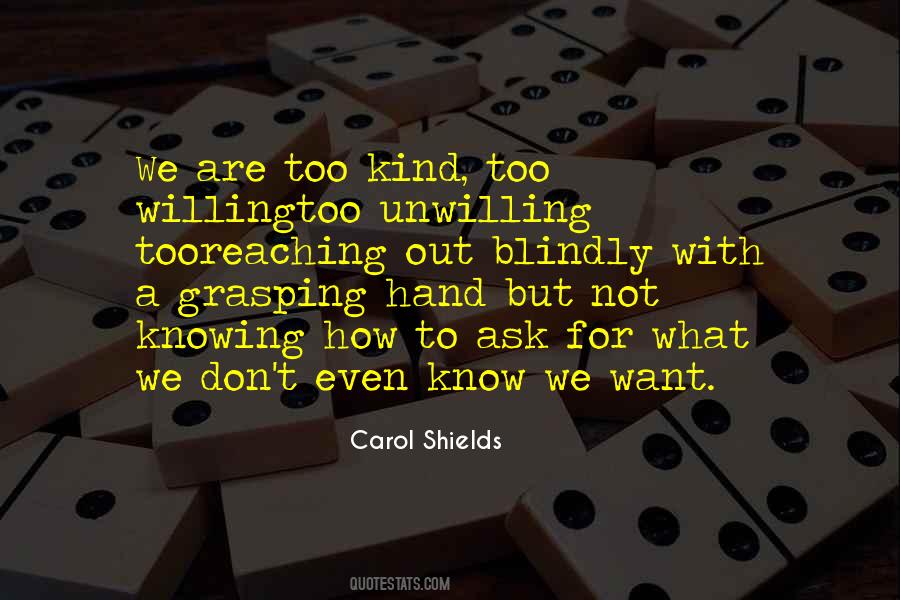 Not Reaching Out Quotes #436230