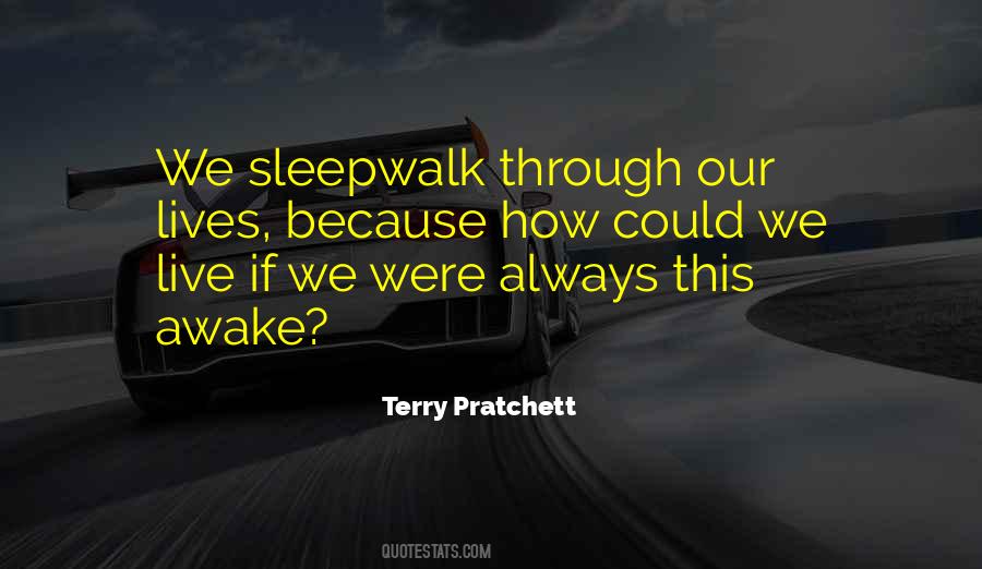 Quotes About How We Live Our Lives #1509243