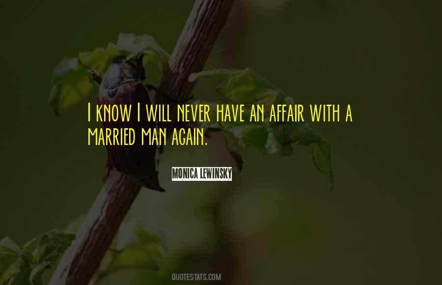 Having An Affair With A Married Man Quotes #1478693