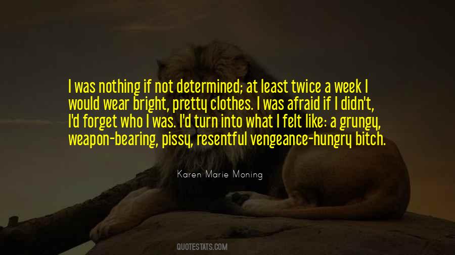 Nothing If Not Quotes #993793
