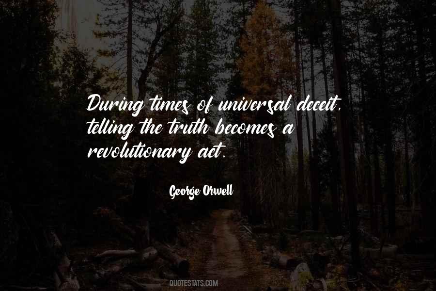 In Times Of Universal Deceit Quotes #152050 In Times Of Universal Deceit Quotes #152050