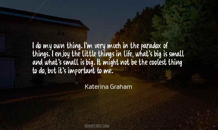 It Is The Little Things Quotes #1383170