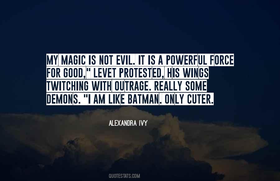 I Am Evil Quotes #1124438