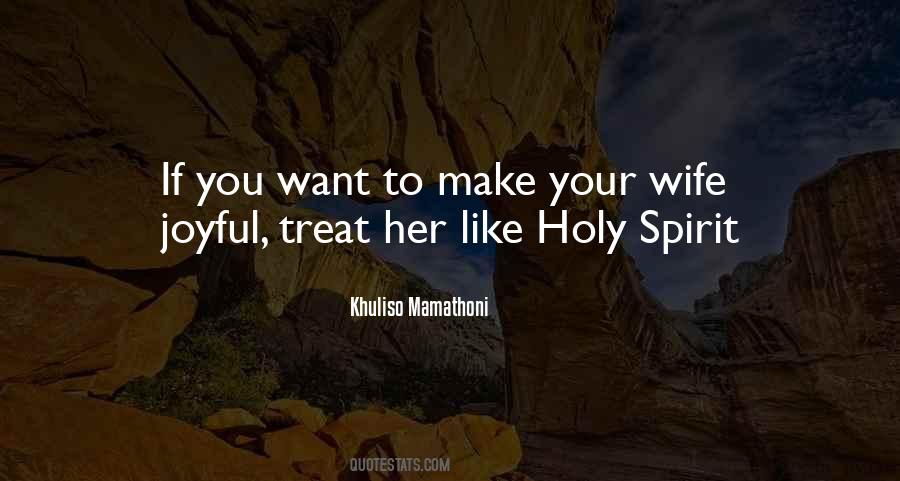 Quotes About How To Treat Your Wife #1373532