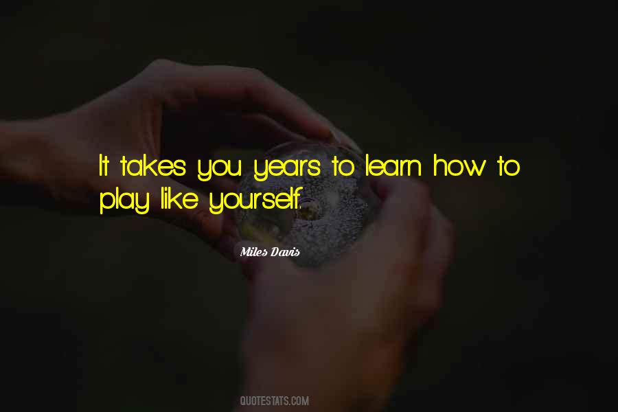 Learn Yourself Quotes #1085442