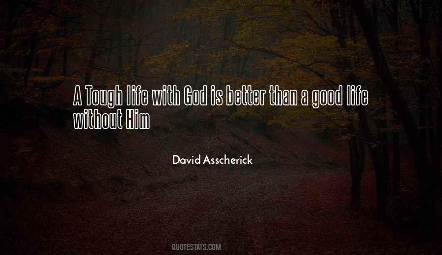 A Life Without God Quotes #549440