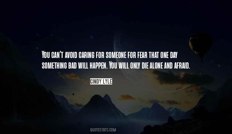 Afraid Alone Quotes #1264472