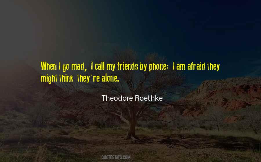 Afraid Alone Quotes #1392155