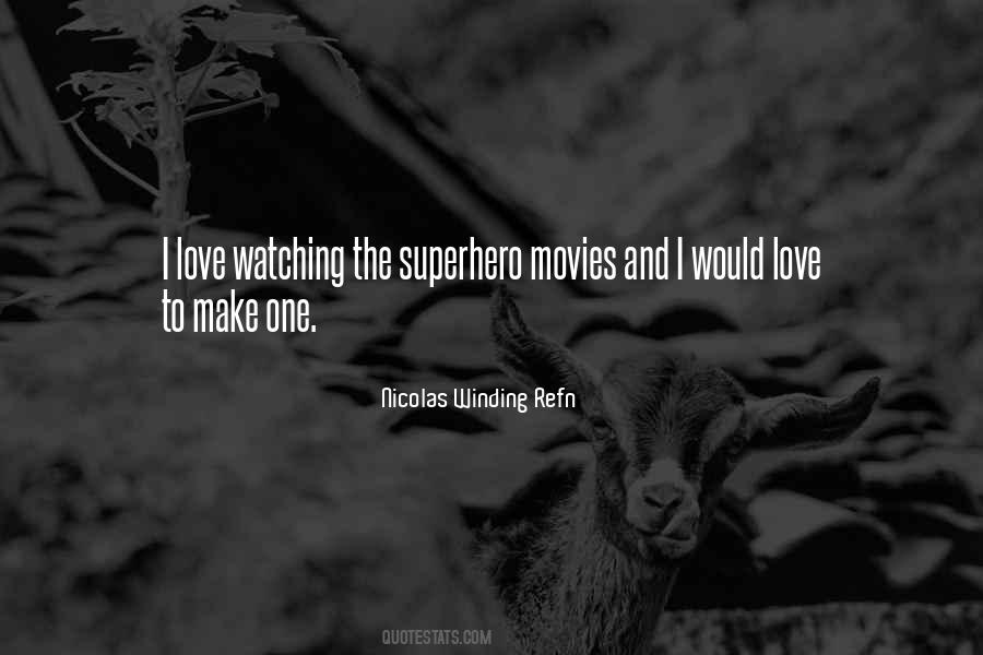 Love Watching Movies Quotes #1172931