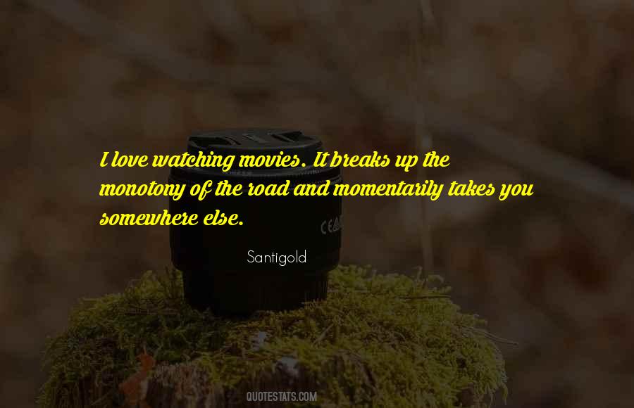 Love Watching Movies Quotes #1379732