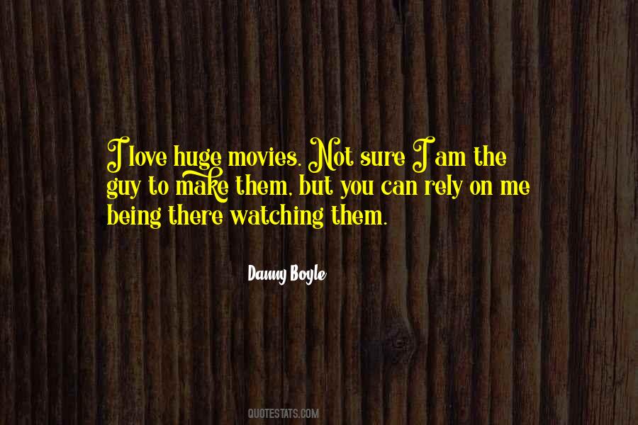 Love Watching Movies Quotes #1390244