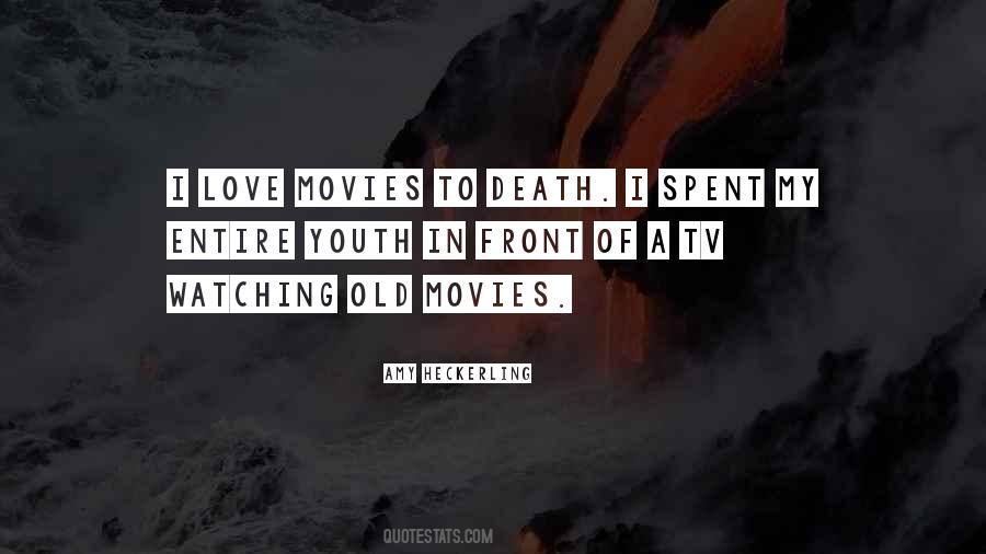 Love Watching Movies Quotes #35109