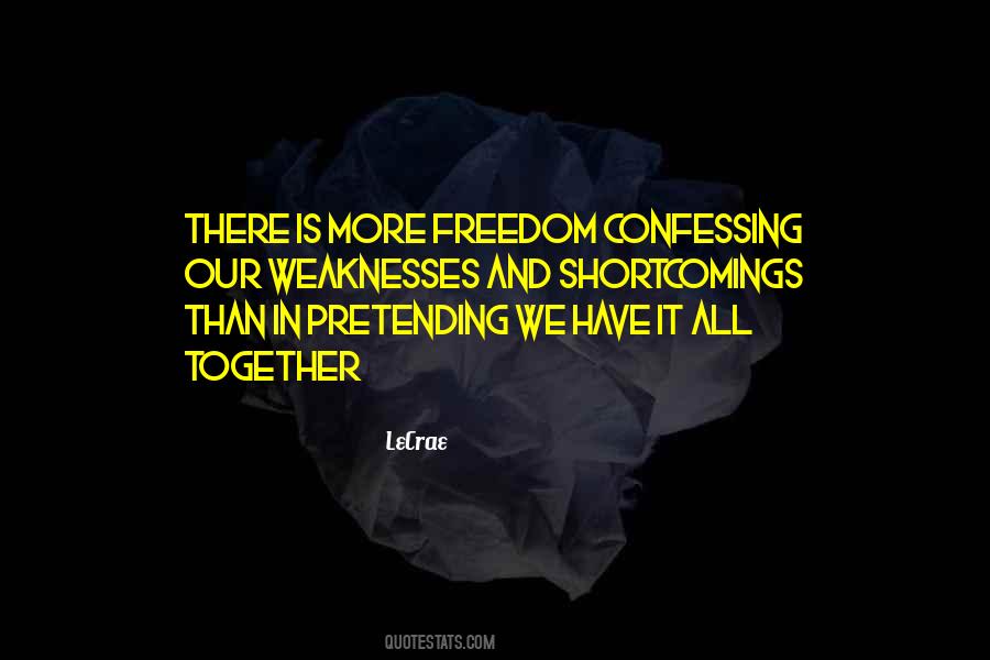 We All Have Our Weaknesses Quotes #679038