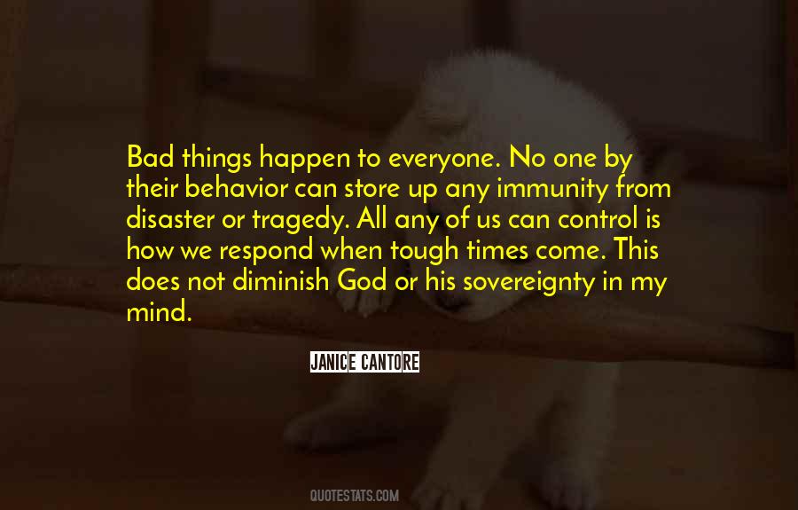 Bad Things Happen To Everyone Quotes #1464074