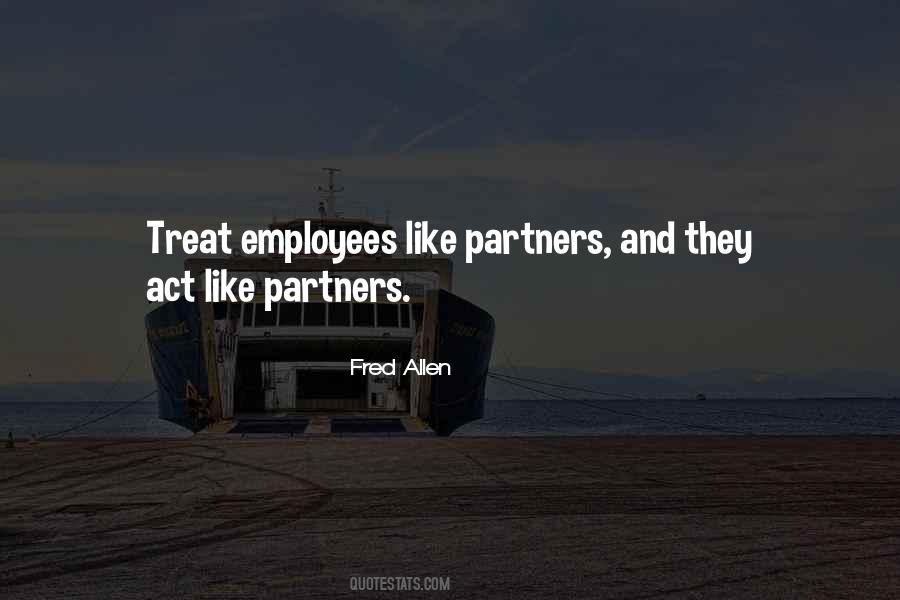 Quotes About How To Treat Employees #1177775