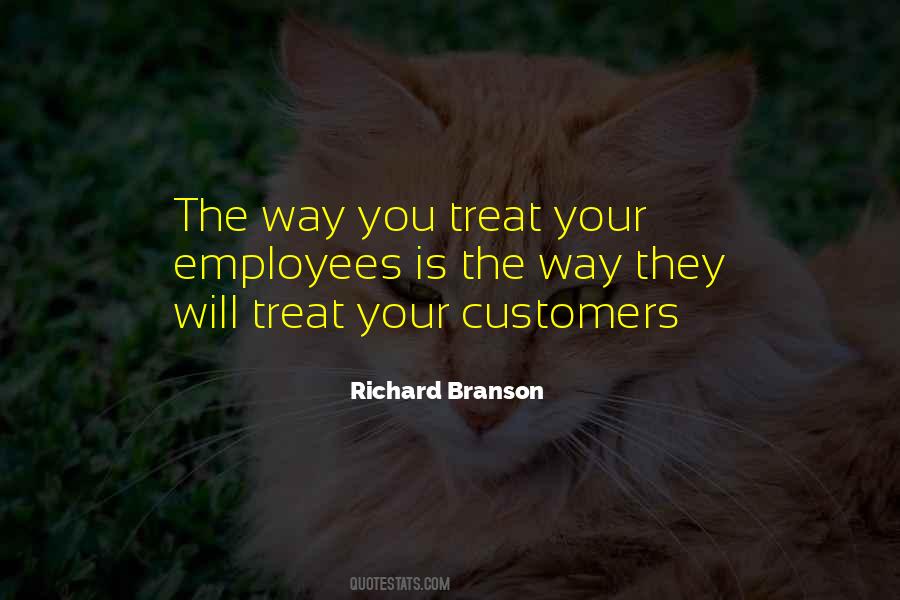 Quotes About How To Treat Employees #1458464