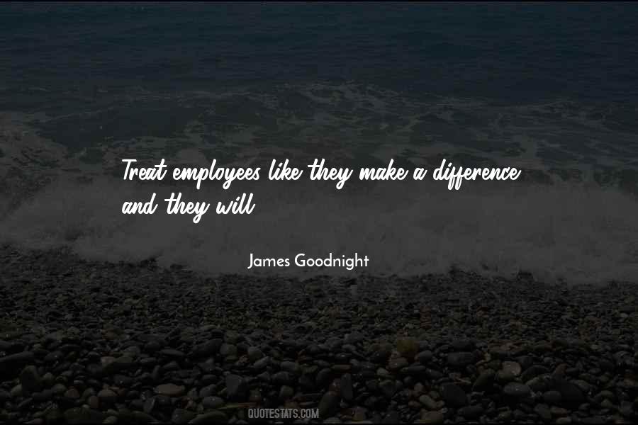 Quotes About How To Treat Employees #1598307