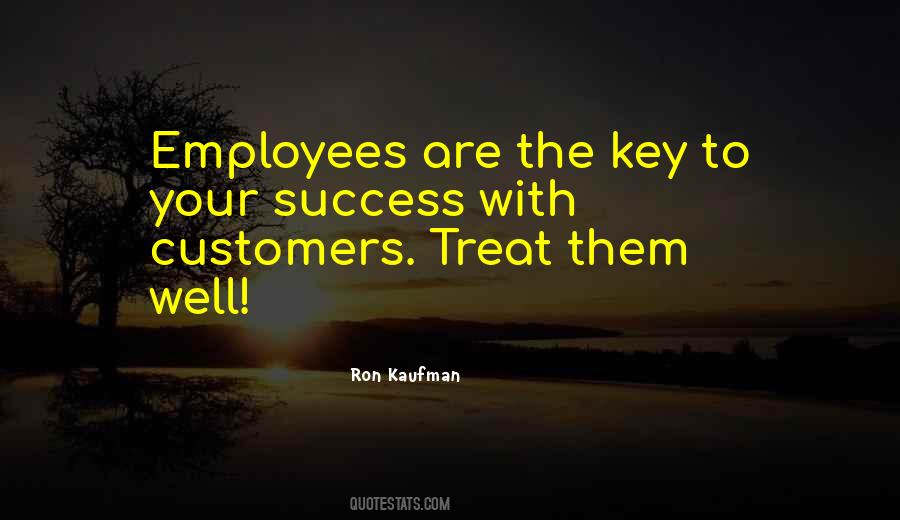 Quotes About How To Treat Employees #30746