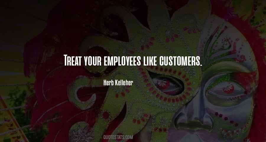 Quotes About How To Treat Employees #787869