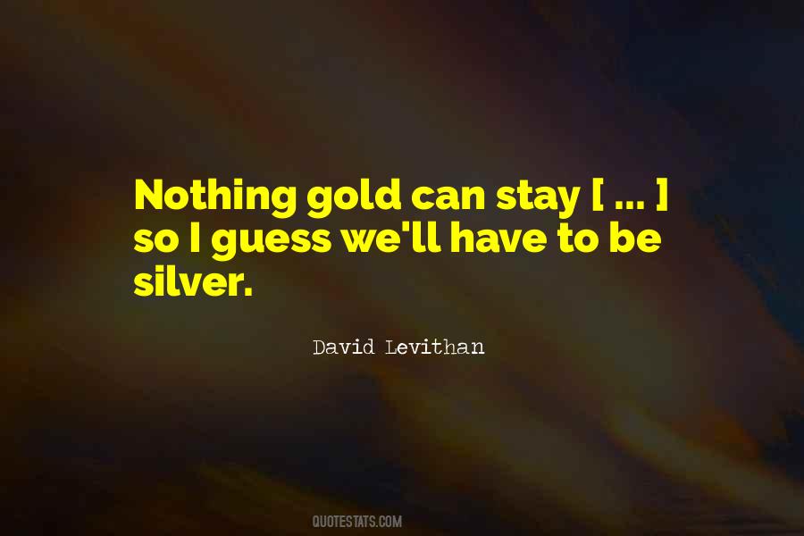Silver Gold Quotes #258303