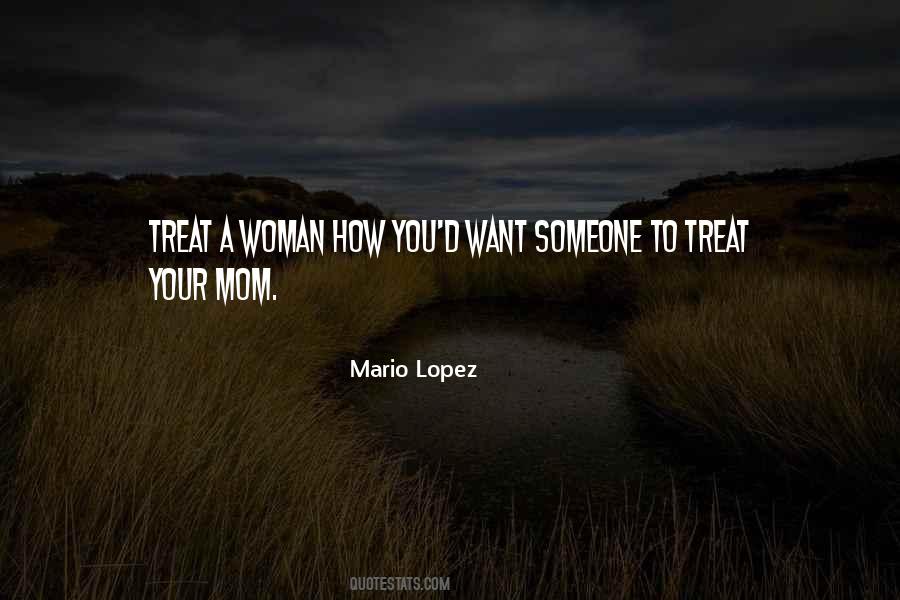 Quotes About How To Treat A Woman Right #1328038
