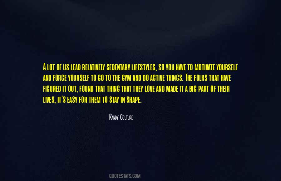 You Have Made It Quotes #25289