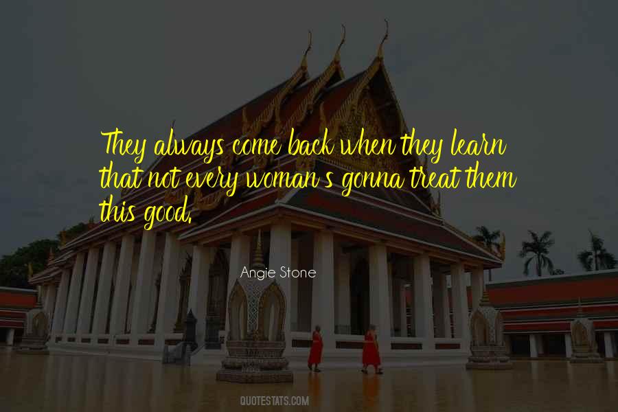 Quotes About How To Treat A Woman #415046