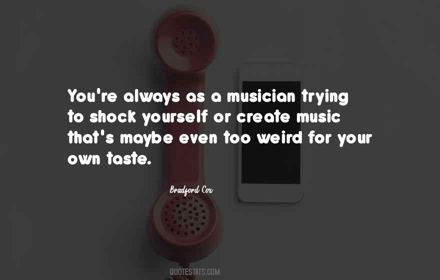 Weird Music Quotes #1450825