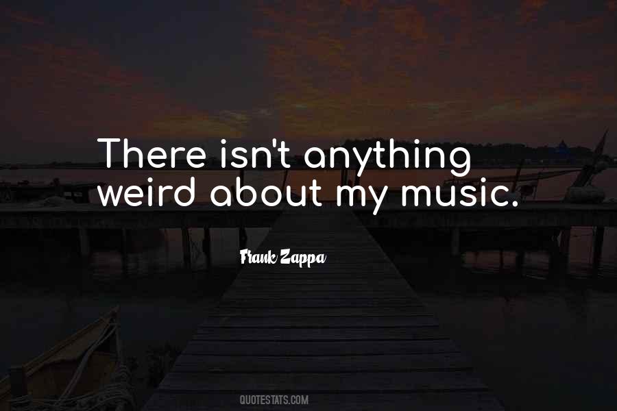 Weird Music Quotes #1711611