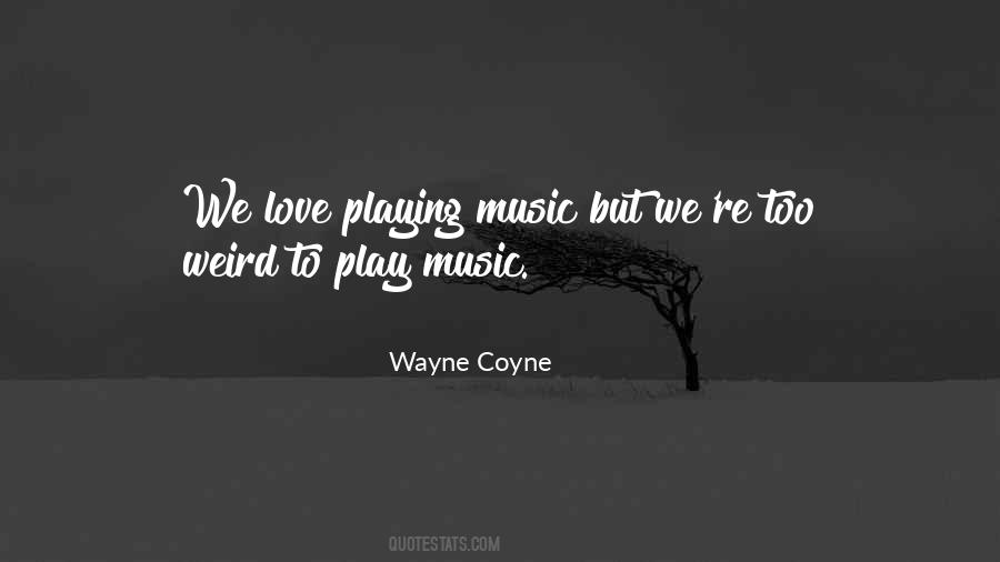 Weird Music Quotes #449643