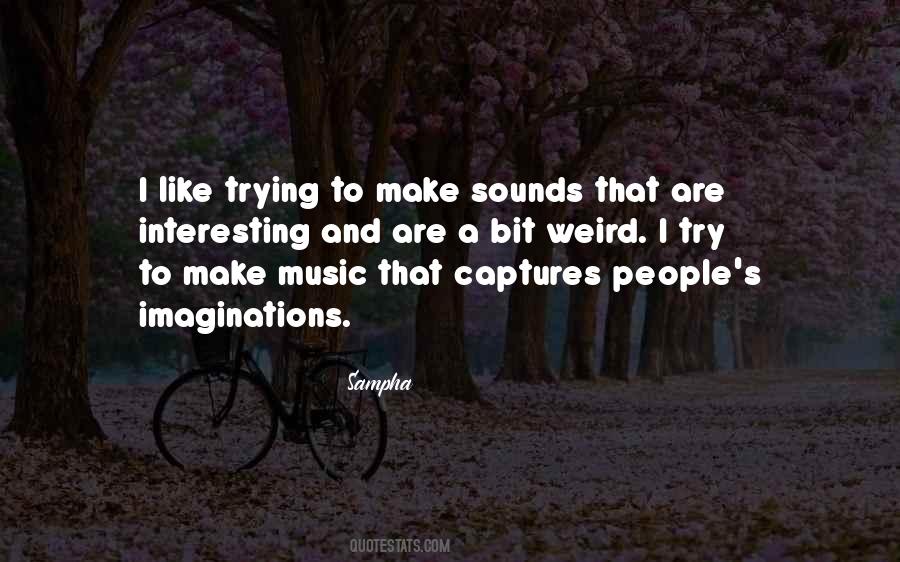 Weird Music Quotes #517619