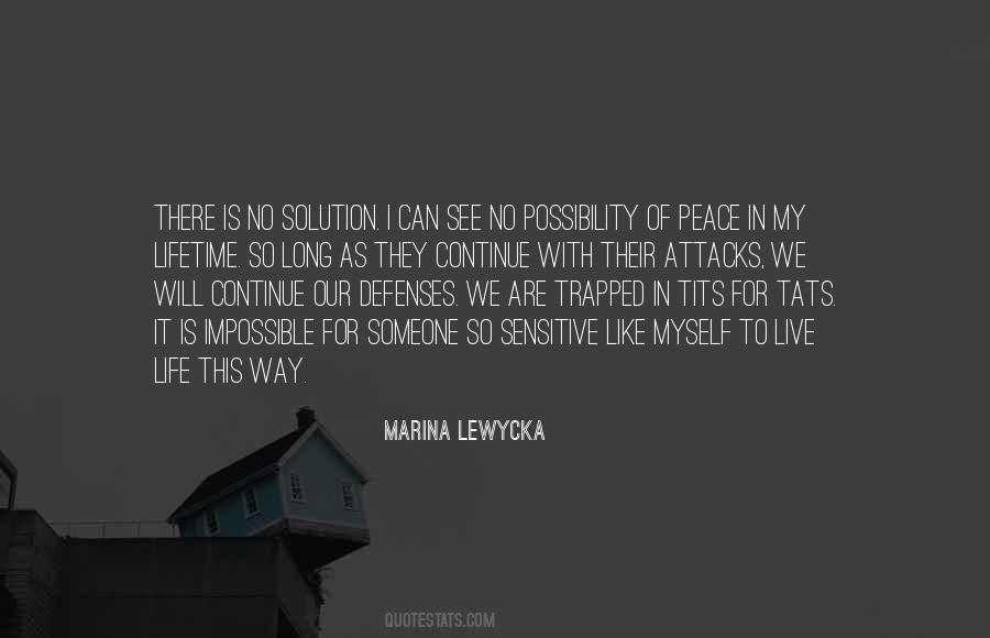Peace Is Impossible Quotes #1662516