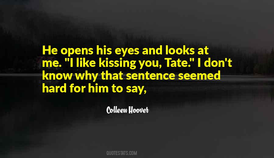 Why I Like Him Quotes #1321850
