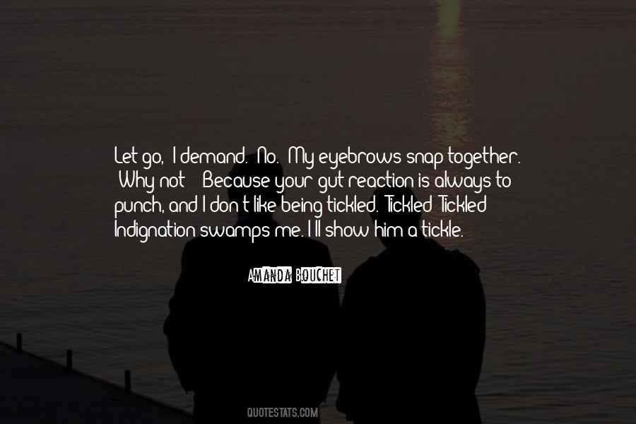 Why I Like Him Quotes #263845