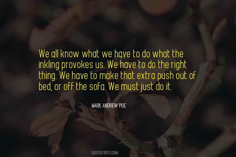 Just Do The Right Thing Quotes #1582685