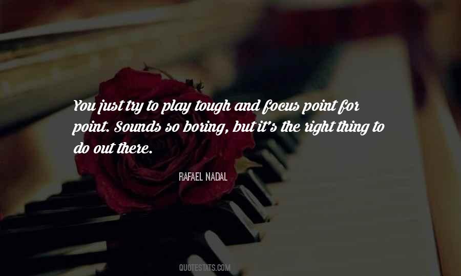 Just Do The Right Thing Quotes #1601894