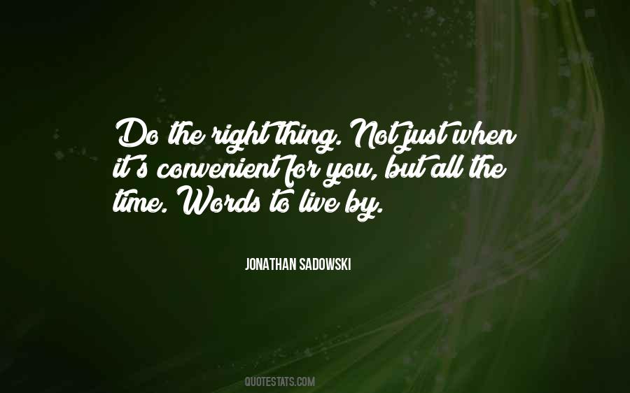 Just Do The Right Thing Quotes #56248