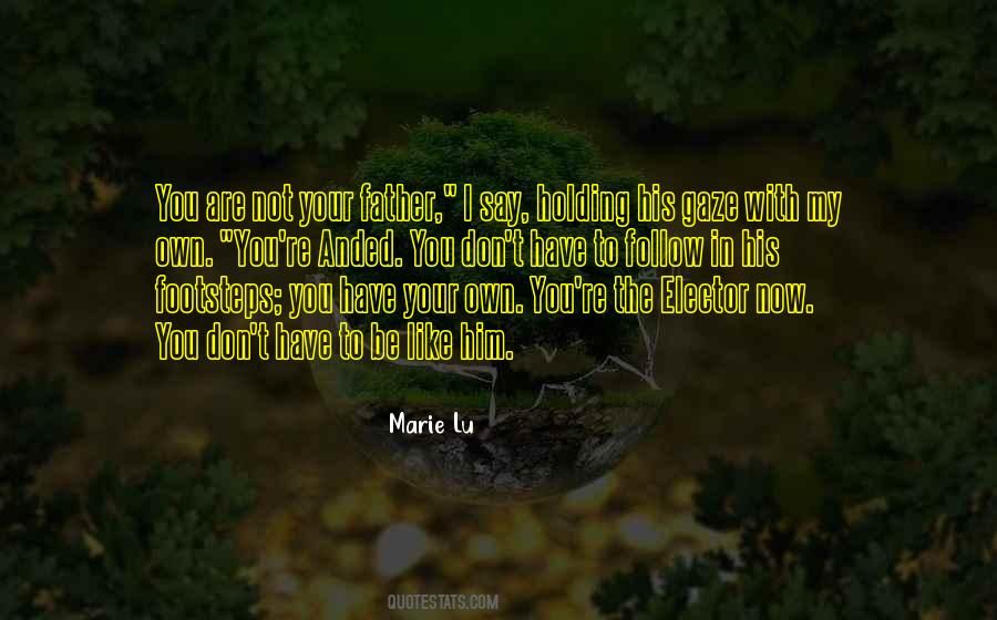 You Are Not Your Father Quotes #284491