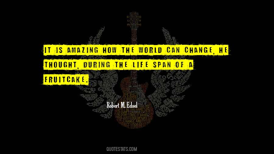 The World Can Change Quotes #1487280