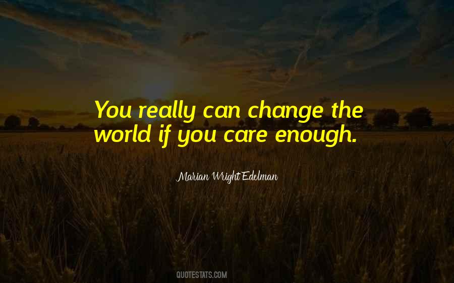 The World Can Change Quotes #168602