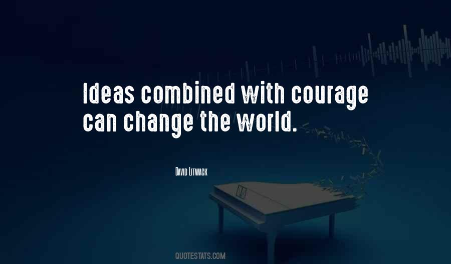 The World Can Change Quotes #30453