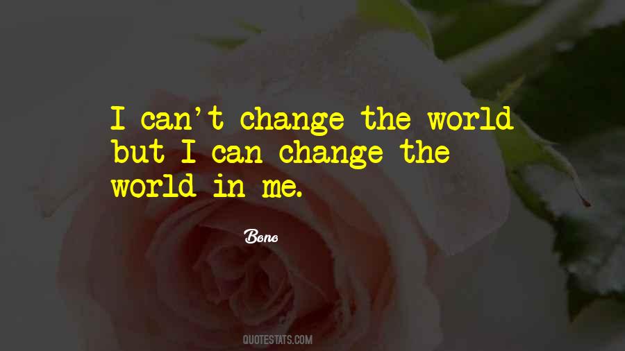 The World Can Change Quotes #83894