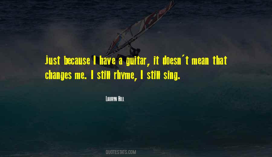 I Sing Because Quotes #1171849