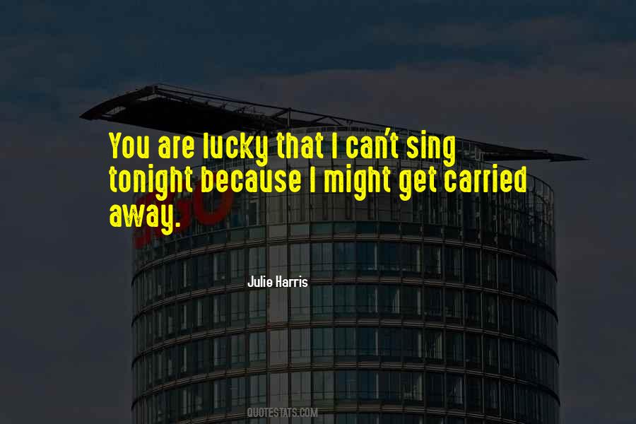 I Sing Because Quotes #1217709