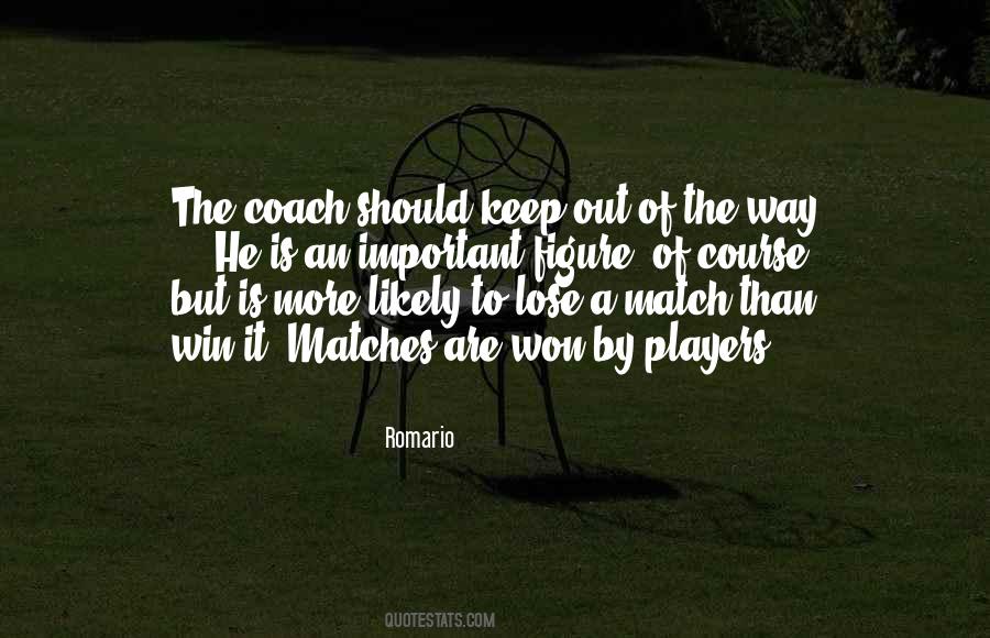 Keep Out Of The Way Quotes #1178417